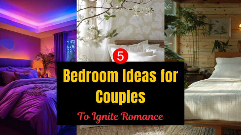 5 Sizzling Bedroom Ideas for Couples to Ignite Romance